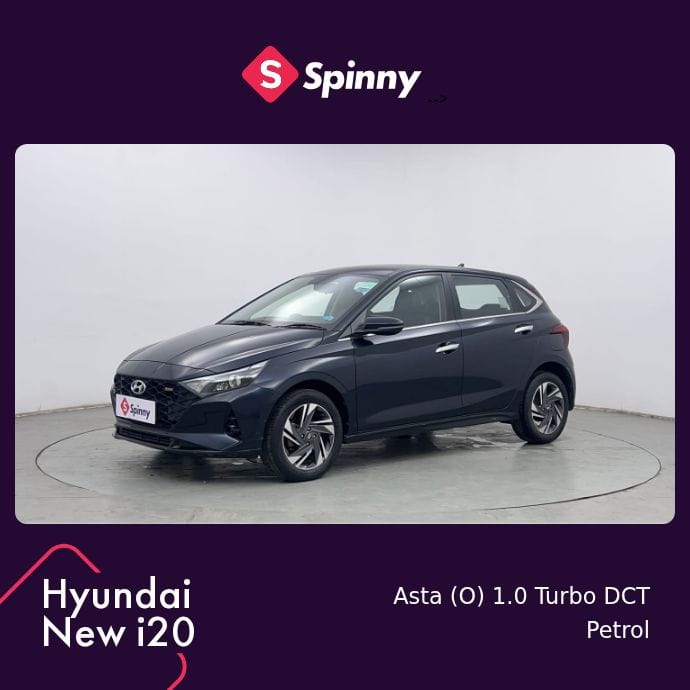 2021 Hyundai New i20 Asta (O) 1.0 Turbo DCT 2021 Hyundai New i20 Asta (O) 1.0 Turbo DCT