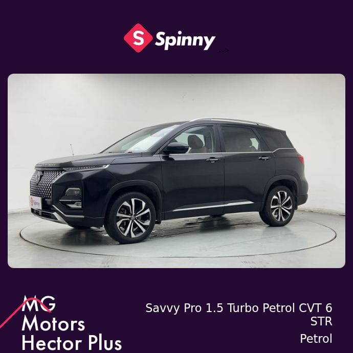 2023 MG Motors Hector Plus Savvy Pro 1.5 Turbo Petrol CVT 6 STR 2023 MG Motors Hector Plus Savvy Pro 1.5 Turbo Petrol CVT 6 STR