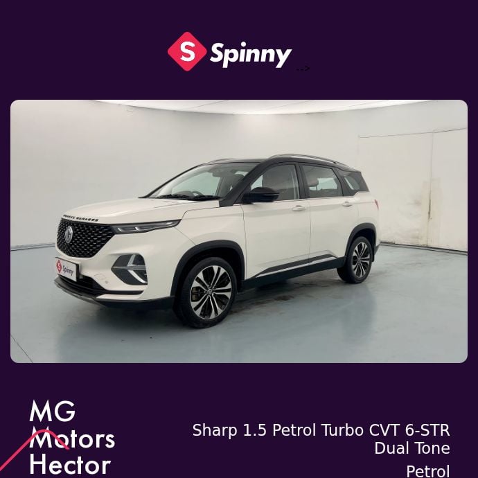 2022 MG Motors Hector Plus Sharp 1.5 Petrol Turbo CVT 6-STR Dual Tone 2022 MG Motors Hector Plus Sharp 1.5 Petrol Turbo CVT 6-STR Dual Tone